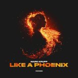 Mark Krupp - Like A Phoenix