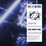 Diseptix - One More Time