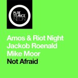 Amos & Night & Jackob Roenald Feat. Mike Moor - Not Afraid (Extended Mix)