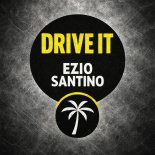 Ezio Santino - Drive It (Original Mix)