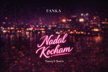 Fanka – Nadal Kocham (DannyX Bootleg Remix)