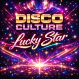Disco Culture - Lucky Star