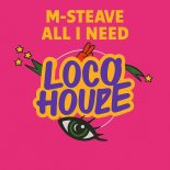 M-Steave - All I Need