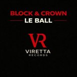 Block & Crown - Le Ball (Tikhouse Mix)