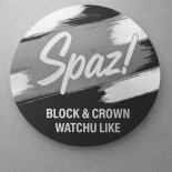 Block & Crown - Watchu Like