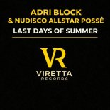Adri Block, Block & Crown, Nudisco Allstar Possé - Last Days of Summer