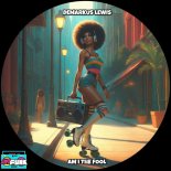 Demarkus Lewis - Am I The Fool (Original Mix)