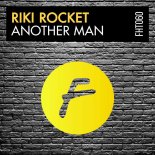 Riki Rocket - Another Man (Extended Mix)