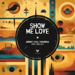 Andrey EXX, TuraniQa, Cole Ley - Show Me Love (Original Mix)