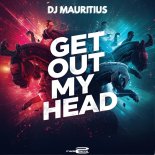 DJ Mauritius - Get Out My Head (Extended Mix)