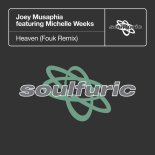Joey Musaphia & Michelle Weeks - Heaven (Fouk Remix)
