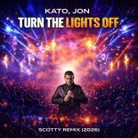 Kato feat. Jon - Turn The Lights Off (SCOTTY REMIX)