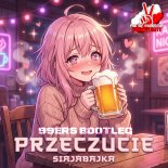 Siajabajka - Przeczucie (99ers Bootleg)