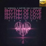 DJ Sequenza & Empyre One Feat. Enerdizer - Rhythm Of Love (ReWork)