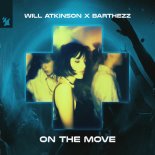 Will Atkinson x Barthezz - On The Move
