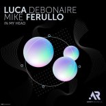 Luca Debonaire, Mike Ferullo - In My Head