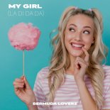 Bermuda Loverz - My Girl (La Di Da Da)