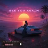 AVA CROWN x 3rd Wall - See You Again