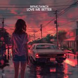 Riitme & Twincii - Love Me Better