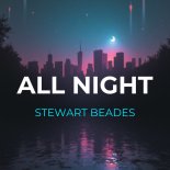 Stewart Beades - All Night