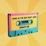 Jane in the Box Feat. Iggy - Dream On