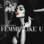 Dj Dark & Amélie - Femme Like U