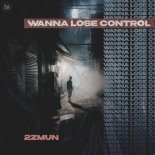 2zMun - Wanna Lose Control