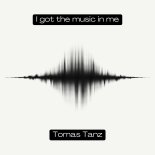 Tomas Tanz - I Got The Music In Me (Club Version)