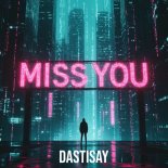 Dastisay - Miss You