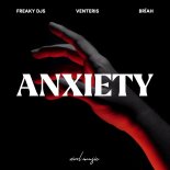 Freaky DJs, Venteris & BRÏAH - Anxiety