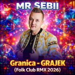 Mr Sebii - Granica (Grajek) (2026 Version)