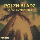Polzn Bladz - Miami Compatible