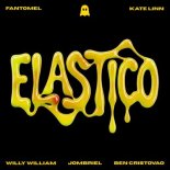 Fantomel, Willy William, Ben Cristovao & Jombriel feat. Kate Linn - Elastico