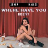 2Sher x MAJLOS - Where Have You Been