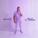 DeeRiVee - Hello My Friends