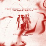 Vanco, AYA - Ma Tnsani (Yalla Habibi) (Tom Enzy, Danny Roma & Manrix Remix)