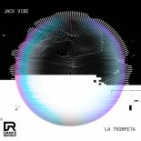 Jack Vibe - La Trompeta