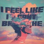 Korsi - I Feel Like I Can't Breathe