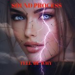 Sound Process - Tell Me Why (Original Mix)