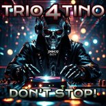 Trio4Tino - Don't Stop! (The Radio Edit)