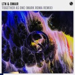 Ltn & Omair - Together As One (Mark Roma Extended Remix)
