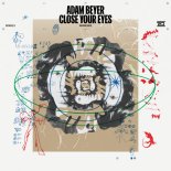 Adam Beyer - Close Your Eyes (Original Mix)