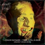 Conor Maynard - I Took A Pill Ibiza (Mahmut Orhan Remix)