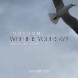 INOYSON - Where is your Sky (Gerolamo Sacco Remix)