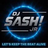 DJ SASH! Jr. - Let’s Keep The Beat Alive