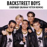 Backstreet Boys - Everybody (Backstreet's Back) [Burak Yeter Remix]