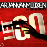 Arjan Van Midden Feat. Drew Darcy - Let Go (Diamond Boy & Morty Simmons Remix)