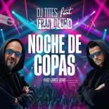 DJ Tites Feat. Fran Deliro - Noche De Copas