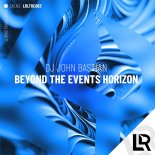 DJ John Bastian - Beyond The Events Horizon (Extended Mix)