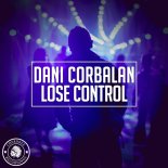 Dani Corbalan - Lose Control (Extended Mix)